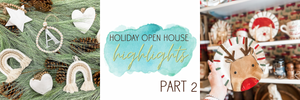 Holiday Open House Highlights - Part 2
