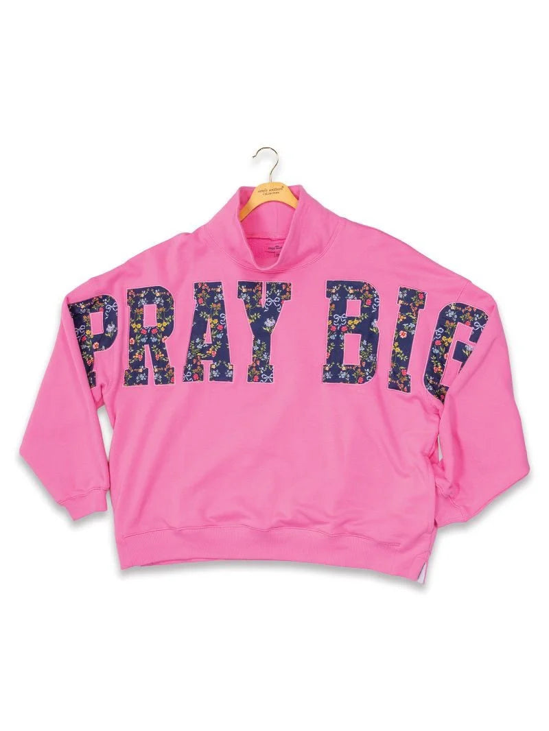 Simply Southern Everyday Mock Neck Sweatshirt - Pray Big