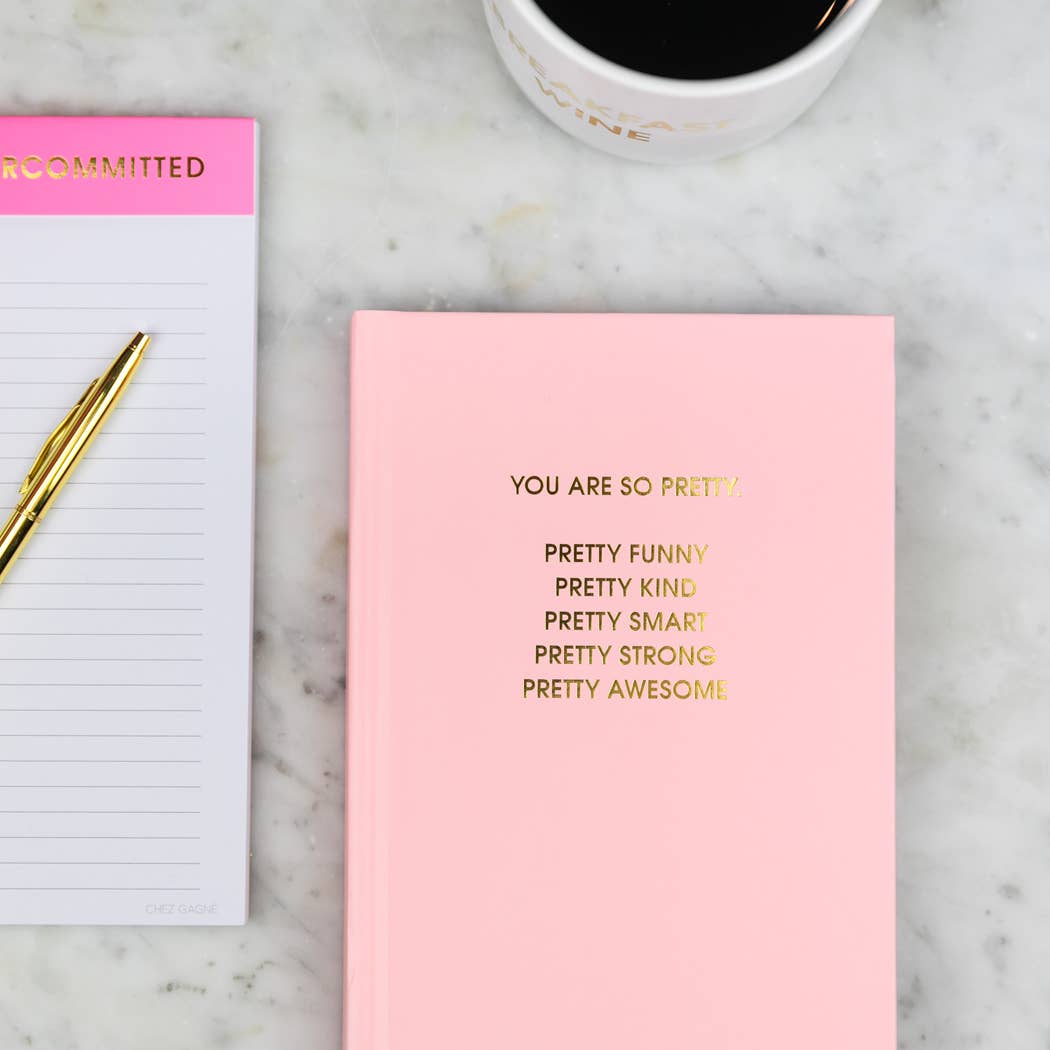 You Are So Pretty - Daily Journal - Bright Hardcover