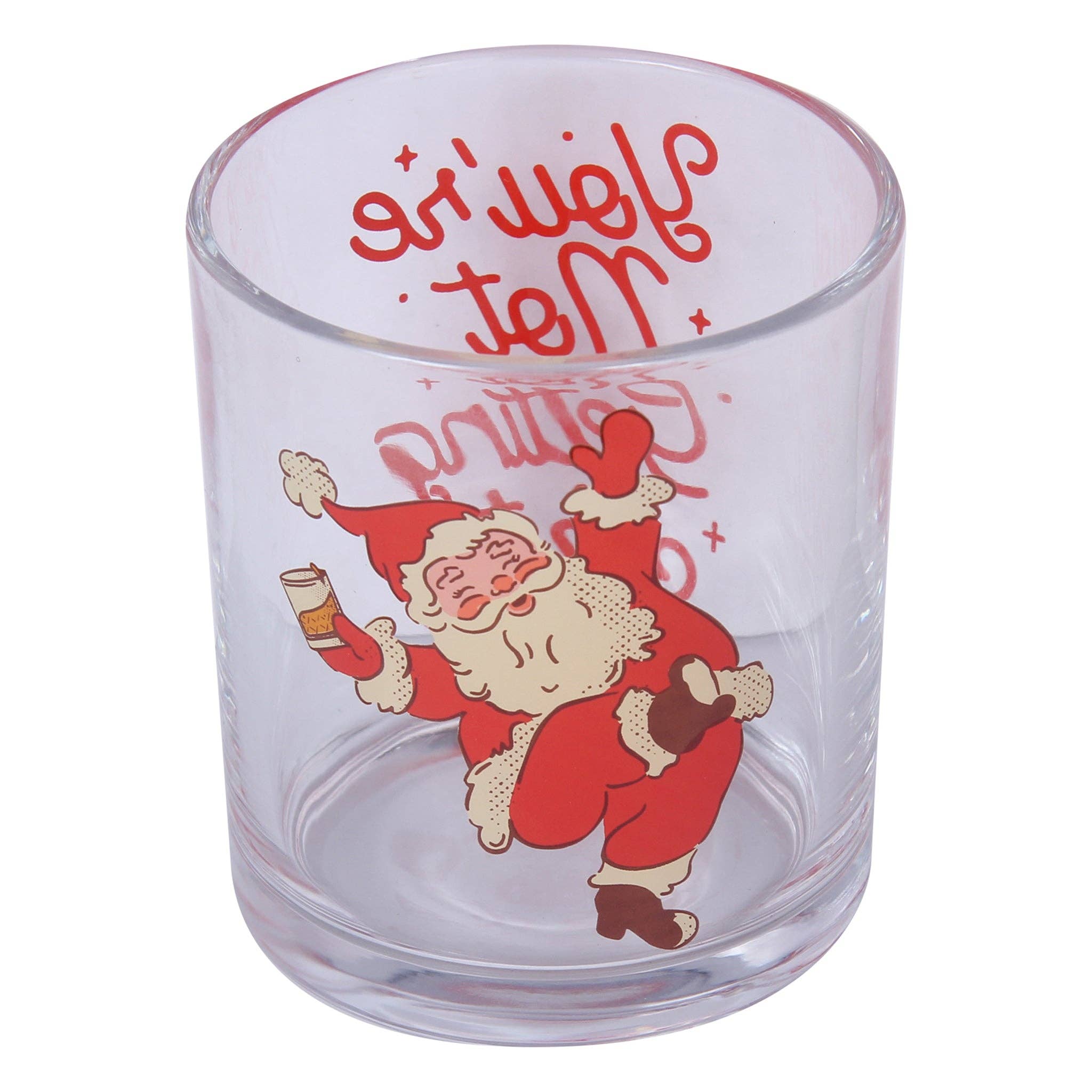 You're Not Getting Shit Christmas Rocks Glass