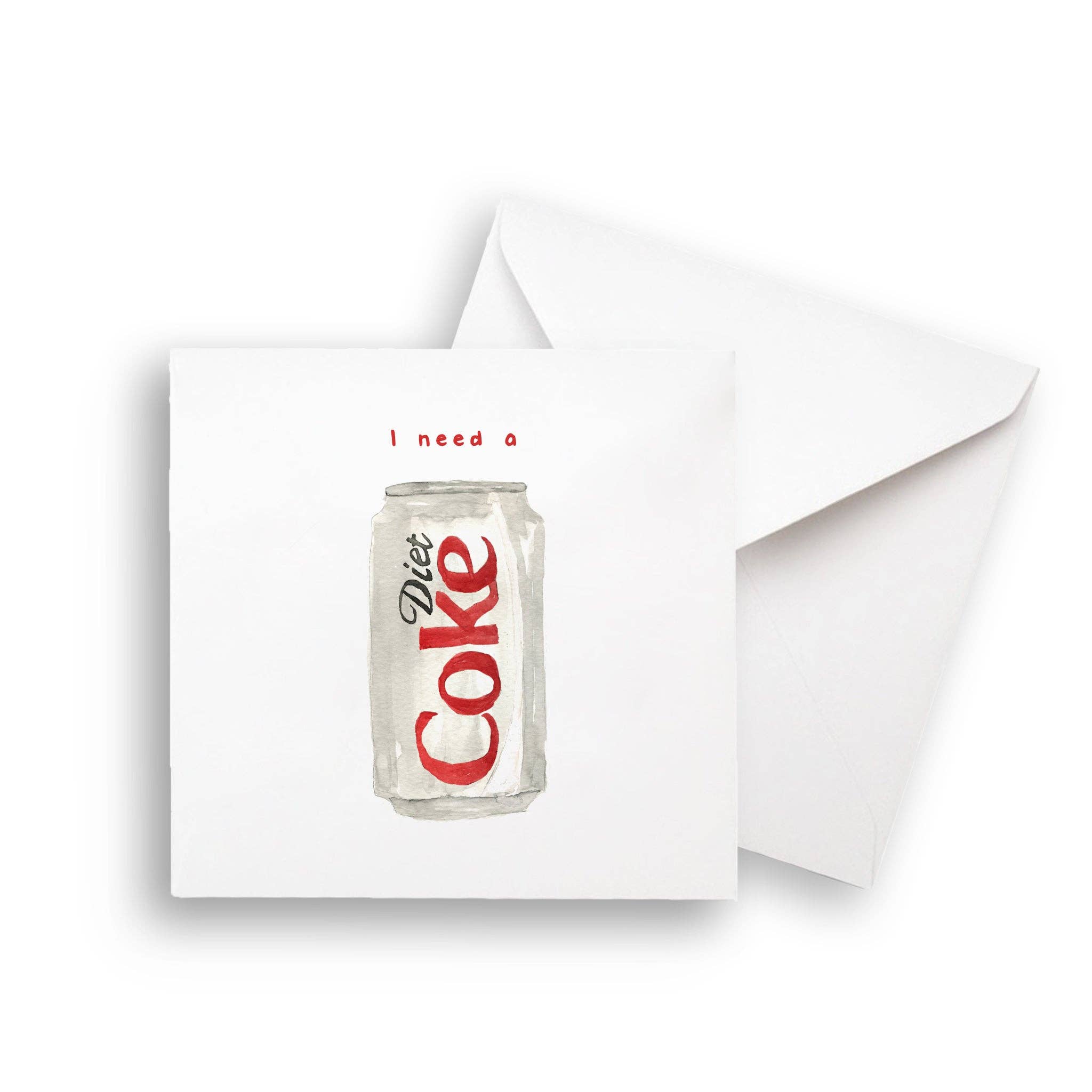 I Need a Diet Coke