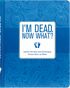 I'm Dead, Now What? Organizer by Peter Pauper Press