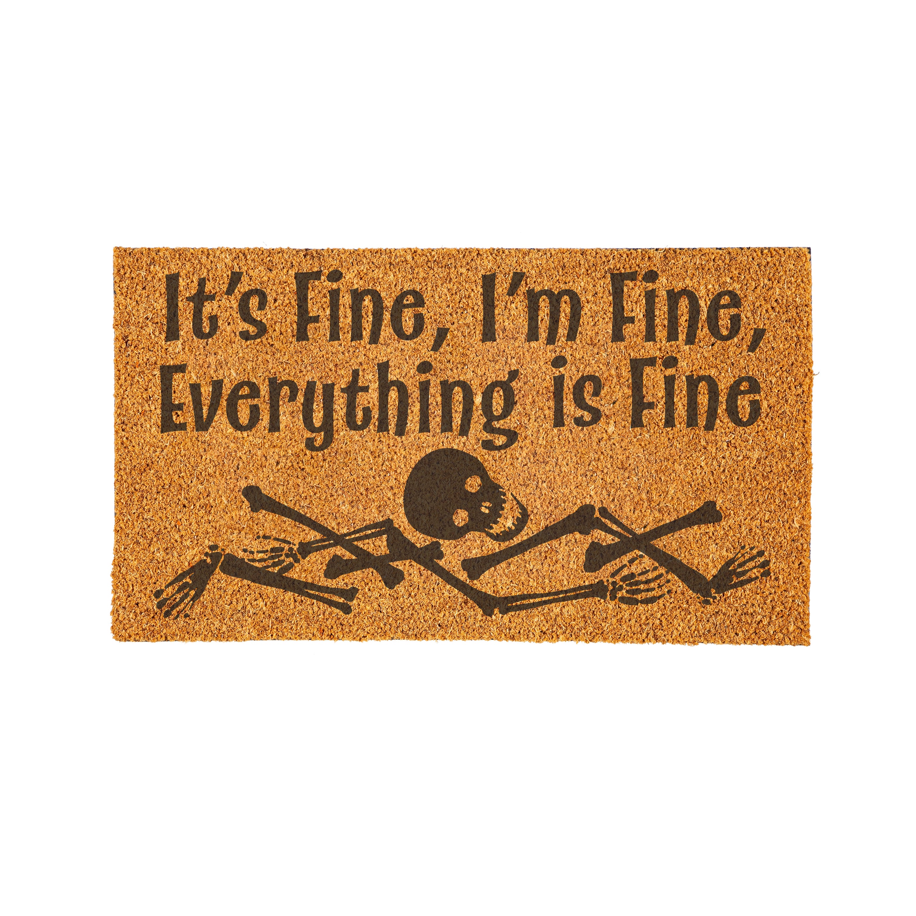 Happy Hauntings Coir Mat, "It's Fine,I'm Fine,Everything is fine" 28"x16"