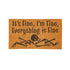 Happy Hauntings Coir Mat, "It's Fine,I'm Fine,Everything is fine" 28"x16"
