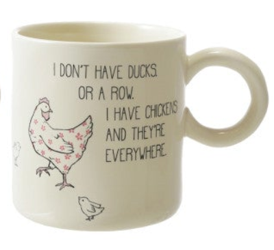 15 oz. Stoneware Mug w/ Chicken & Saying, 4 Styles