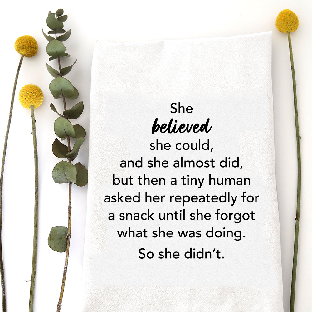 TEA TOWEL: SHE BELIEVED... BUT THEN - A. Dodson's
