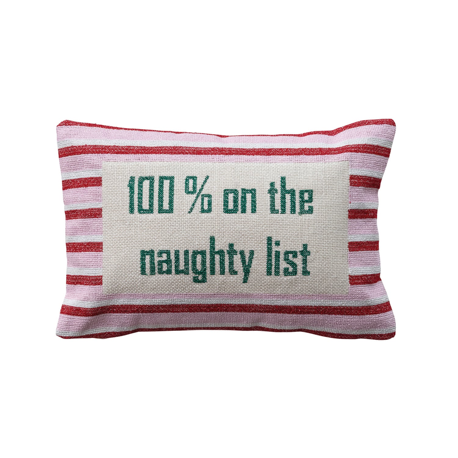 Cotton Embroidered Lumbar Pillow with Stripes "100% On The Naughty List" by Creative Co-Op
