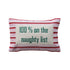 Cotton Embroidered Lumbar Pillow with Stripes "100% On The Naughty List" by Creative Co-Op
